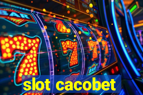 slot cacobet